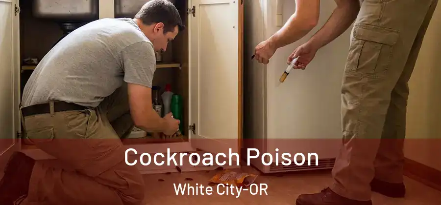  Cockroach Poison White City-OR