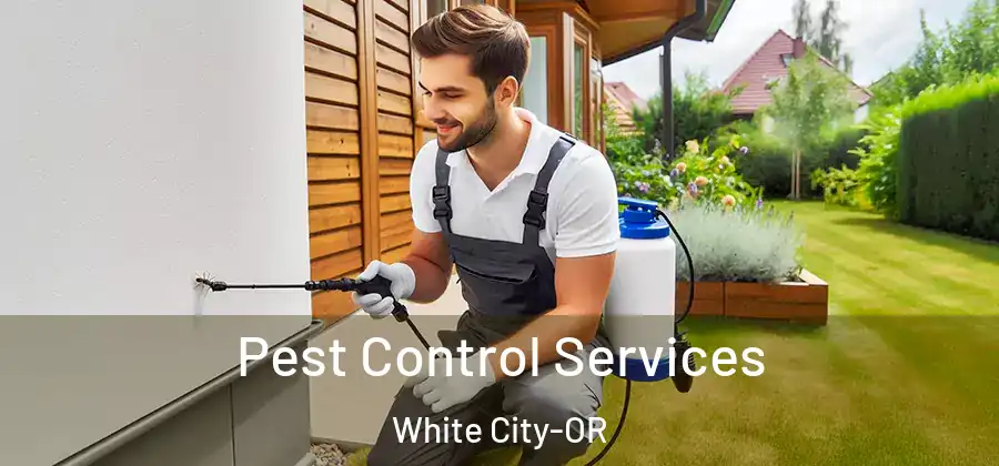 Pest Control Services White City-OR